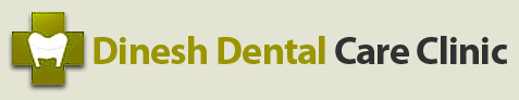 Dinesh Dental Care Clinic